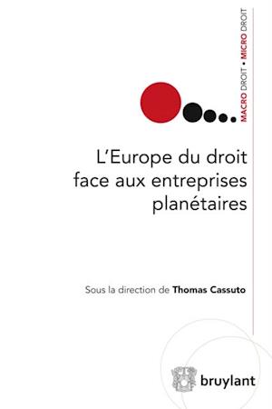 L''Europe du droit face aux entreprises planétaires