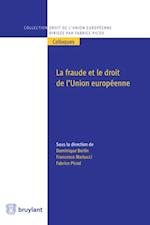 La fraude et le droit de l''Union européenne