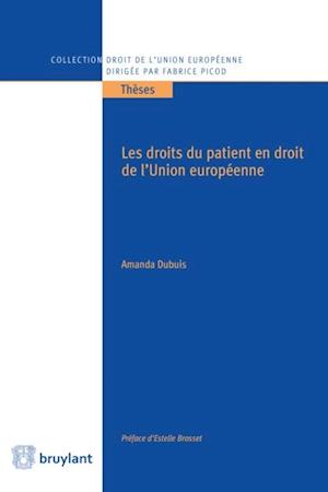 Les droits du patient en droit de l''Union européenne