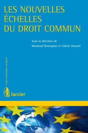 Les nouvelles échelles du droit commun