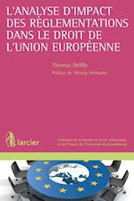 L''analyse d''impact des règlementations dans le droit de l''Union européenne