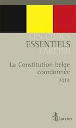 Code essentiel – La Constitution belge coordonnée - De gecoördineerde belgische Grondwet