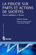 La fiducie sur parts et actions de sociétés