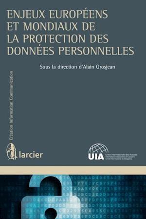 Enjeux europeens et mondiaux de la protection des donnees personnelles