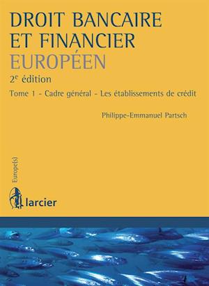 Droit bancaire et financier européen