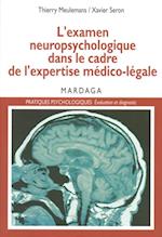 L''examen neuropsychologique dans le cadre de l''expertise médico-légale