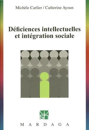 Déficiences intellectuelles et intégration sociale