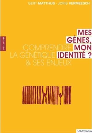 Mes gènes, mon identité ?