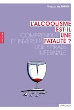 L''alcoolisme est-il une fatalité ?