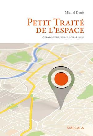 Petit Traité de l''espace