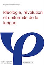 Idéologie, révolution et uniformité de la langue