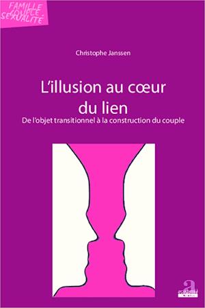 L'illusion au coeur du lien