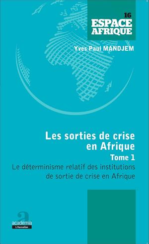 Sorties de crise en Afrique (Tome 1)