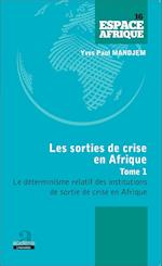 Sorties de crise en Afrique (Tome 1)