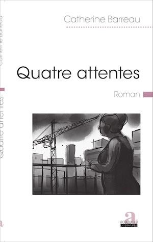 Quatre attentes