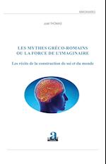 Les mythes gréco-romains ou la force de l'imaginaire