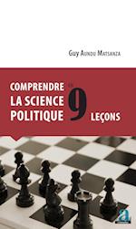 COMPRENDRE LA SCIENCE POLITIQUE EN 9 LECONS