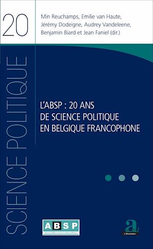 ABSP 20 ANS DE SCIENCE POLITIQUE EN BELGIQUE (L')