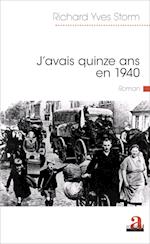 J'AVAIS QUINZE ANS EN 1940