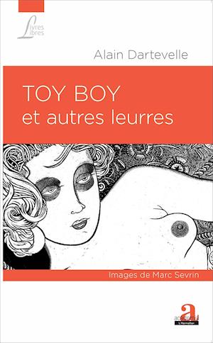 TOY BOY ET AUTRES LEURRES