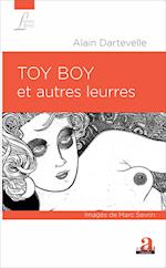 TOY BOY ET AUTRES LEURRES