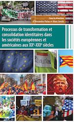 Processus de transformation et consolidation identitaires dans les sociétés européennes et américaines aux XXe-XXIe siècles