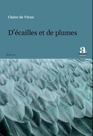 D’écailles et de plumes