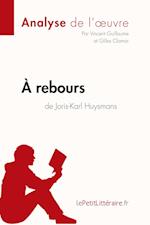 À rebours de Joris-Karl Huysmans (Analyse de l'oeuvre)