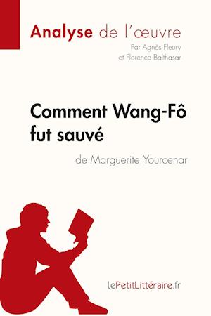 Comment Wang-Fô fut sauvé de Marguerite Yourcenar (Analyse de l'oeuvre)