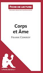 Analyse : Corps et Âme de Frank Conroy  (analyse complète de l'oeuvre et résumé)