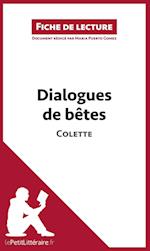 Analyse : Dialogues de bêtes de Colette  (analyse complète de l'oeuvre et résumé)