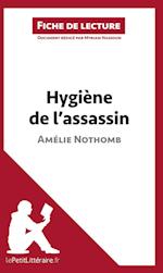 Hygiène de l'assassin d'Amélie Nothomb (Fiche de lecture)