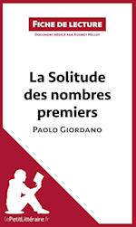 Analyse : La Solitude des nombres premiers de Paolo Giordano  (analyse complète de l'oeuvre et résumé)