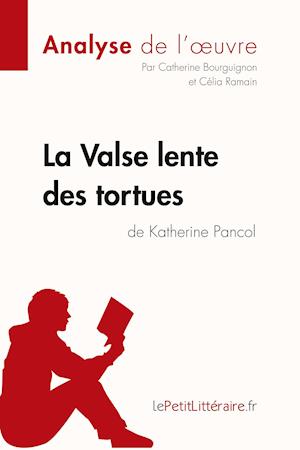 La Valse lente des tortues de Katherine Pancol (Analyse de l'oeuvre)