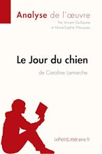 Le Jour du chien de Caroline Lamarche (Analyse de l'oeuvre)