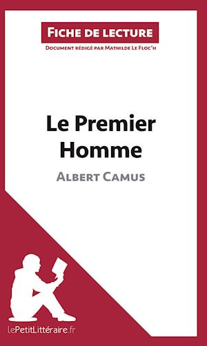 Le Premier homme d'Albert Camus (Fiche de lecture)