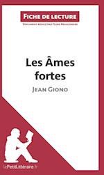 Analyse : Les Âmes fortes de Jean Giono  (analyse complète de l'oeuvre et résumé)