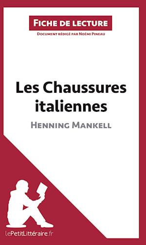 Analyse : Les Chaussures italiennes d'Henning Mankell  (analyse complète de l'oeuvre et résumé)