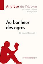 Au bonheur des ogres de Daniel Pennac (Analyse de l'oeuvre)