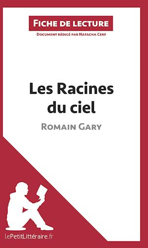 Analyse : Les Racines du ciel de Romain Gary  (analyse complète de l'oeuvre et résumé)