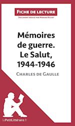 Analyse : Mémoires de guerre III. Le Salut. 1944-1946 de Charles de Gaulle  (analyse complète de l'oeuvre et résumé)