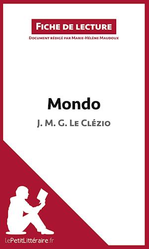 Analyse : Mondo de J. M. G. Le Clézio  (analyse complète de l'oeuvre et résumé)