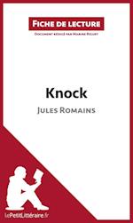 Analyse : Knock de Jules Romains  (analyse complète de l'oeuvre et résumé)