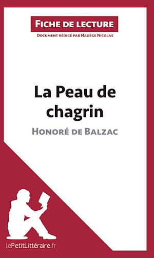 Analyse : La Peau de chagrin d'Honoré de Balzac  (analyse complète de l'oeuvre et résumé)