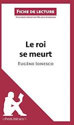 Le roi se meurt d'Eugène Ionesco (Analyse de l'oeuvre)