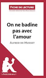 On ne badine pas avec l'amour d'Alfred de Musset (Fiche de lecture)