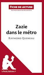 Analyse : Zazie dans le métro de Raymond Queneau  (analyse complète de l'oeuvre et résumé)