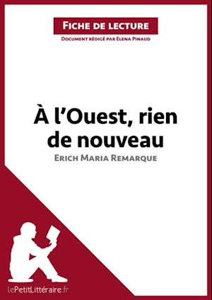 À l''Ouest, rien de nouveau d''Erich Maria Remarque (Analyse de l''oeuvre)