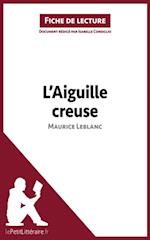 L''Aiguille creuse de Maurice Leblanc (Fiche de lecture)