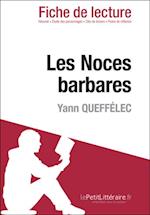 Les Noces barbares de Yann Queffélec (Fiche de lecture)